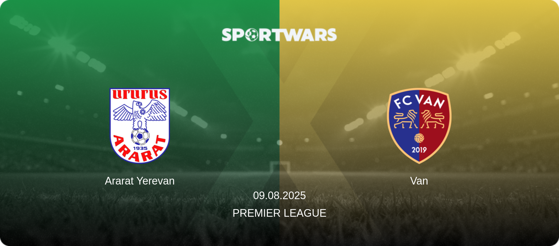 Ararat Yerevan — Van, 09.08.2025 — Premier League (match preview)