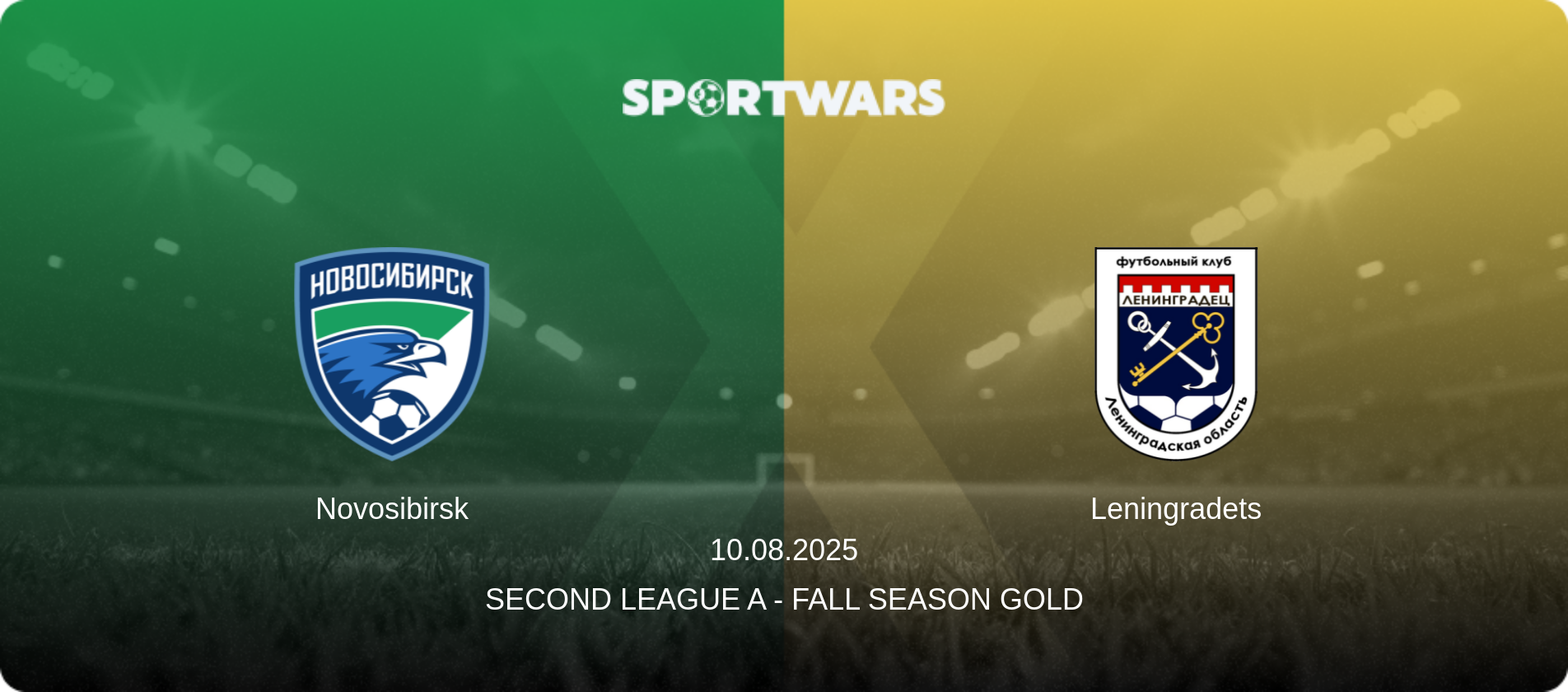 Novosibirsk — Leningradets, 10.08.2025 — Second League A - Fall Season Gold (match preview)