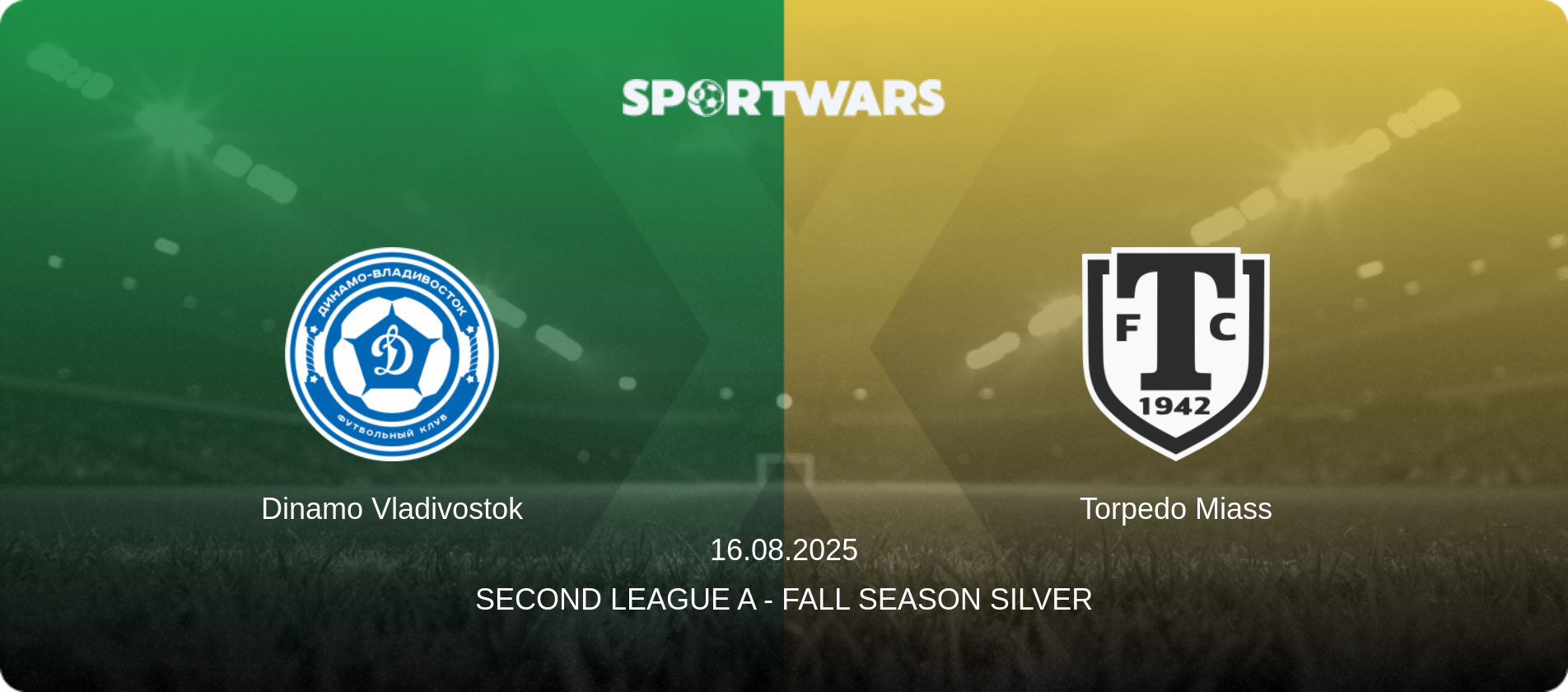 Dinamo Vladivostok — Torpedo Miass, 16.08.2025 — Second League A - Fall Season Silver (match preview)