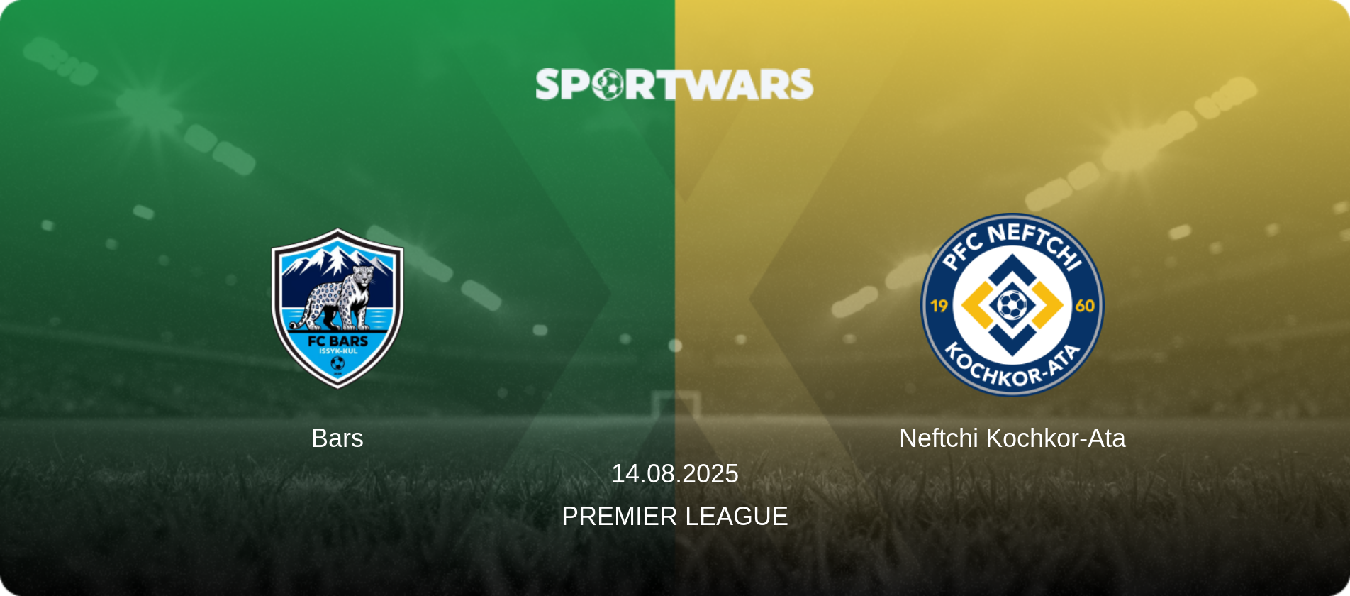 Bars — Neftchi Kochkor-Ata, 14.08.2025 — Premier League (match preview)