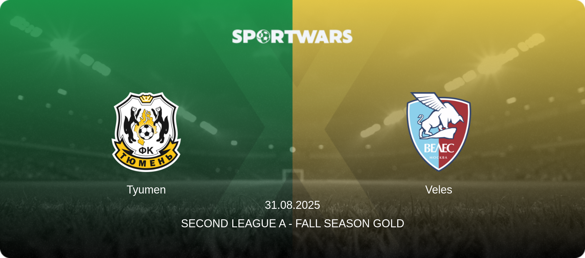 Tyumen — Veles, 31.08.2025 — Second League A - Fall Season Gold (match preview)