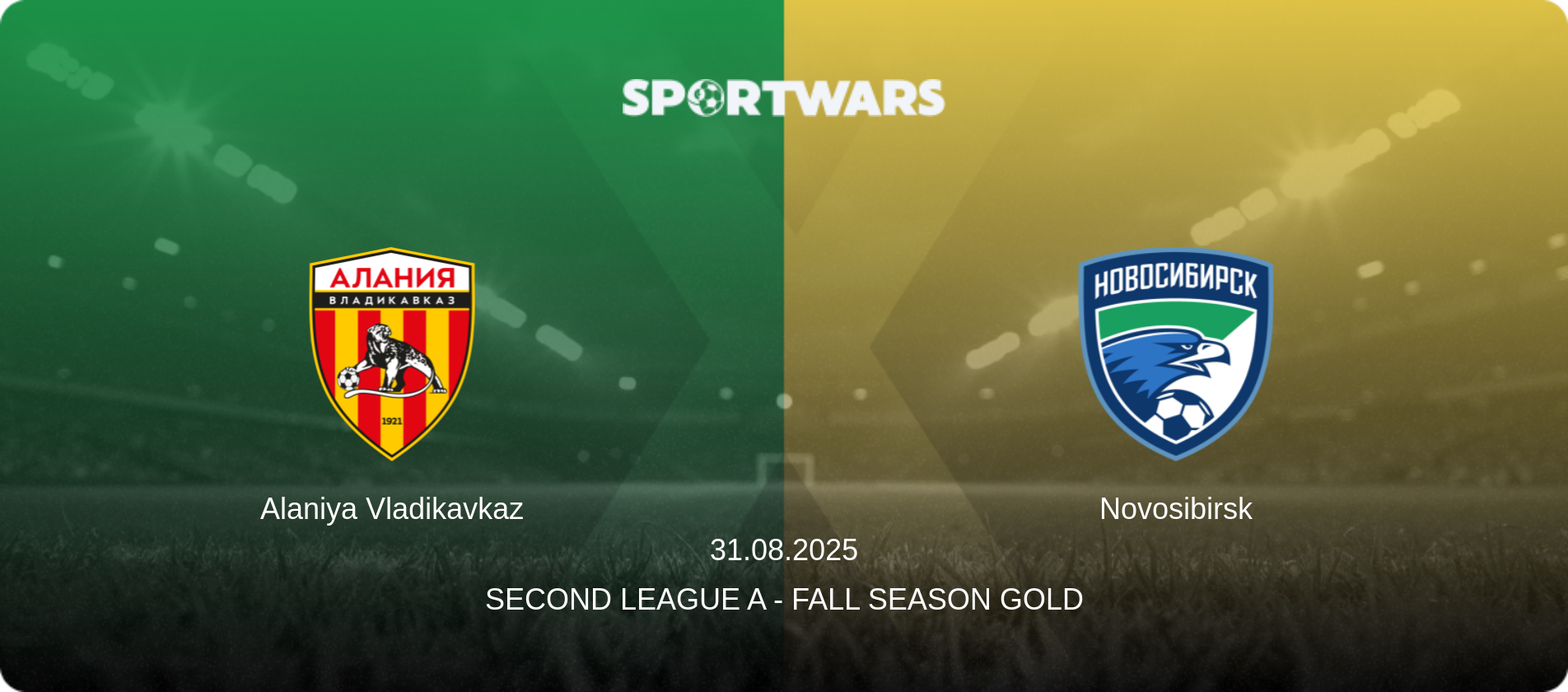 Alaniya Vladikavkaz — Novosibirsk, 31.08.2025 — Second League A - Fall Season Gold (match preview)