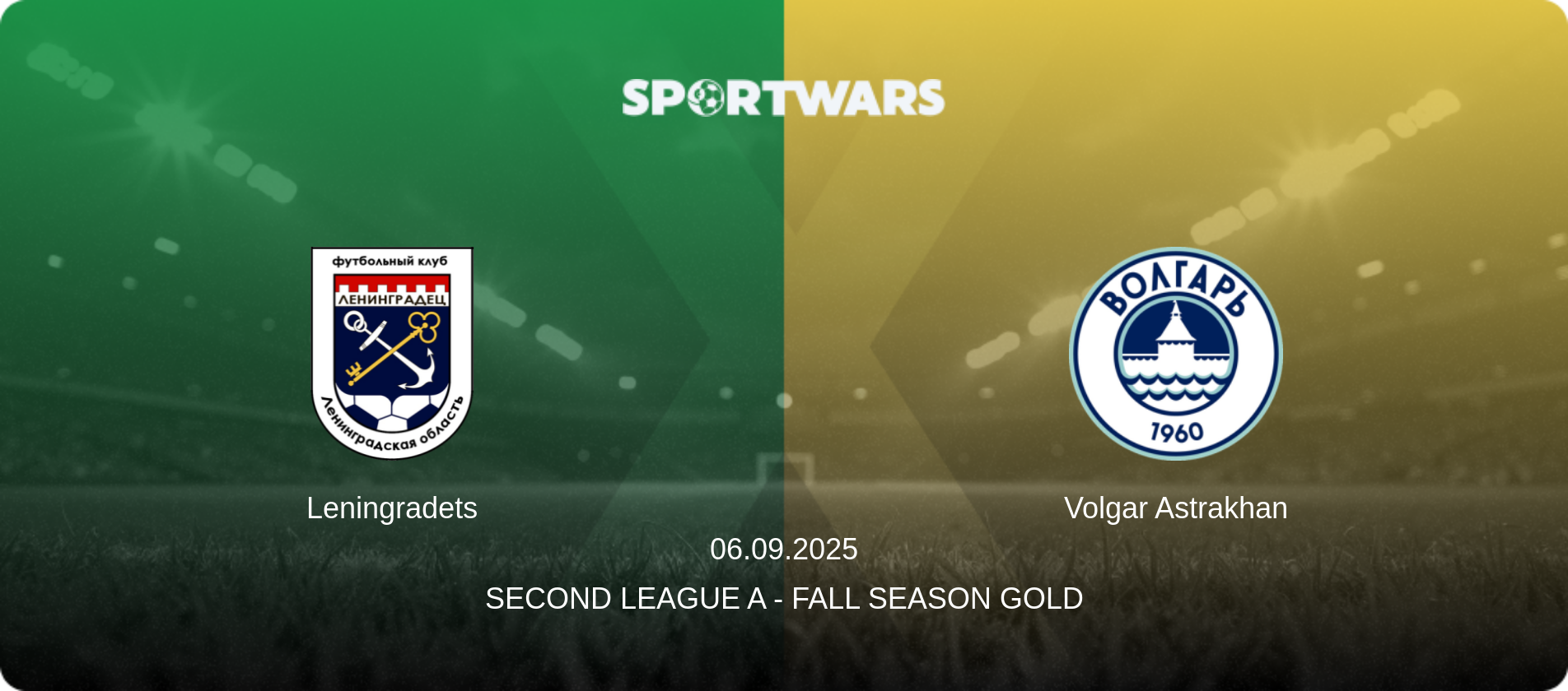 Leningradets — Volgar Astrakhan, 06.09.2025 — Second League A - Fall Season Gold (match preview)