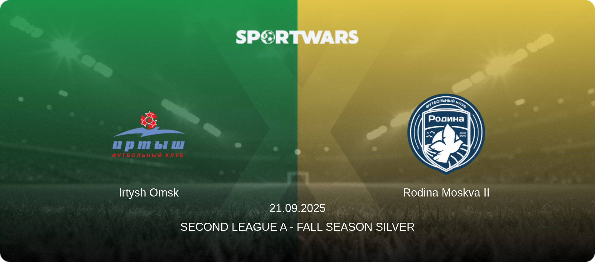 Irtysh Omsk — Rodina Moskva II, 21.09.2025 — Second League A - Fall Season Silver (match preview)