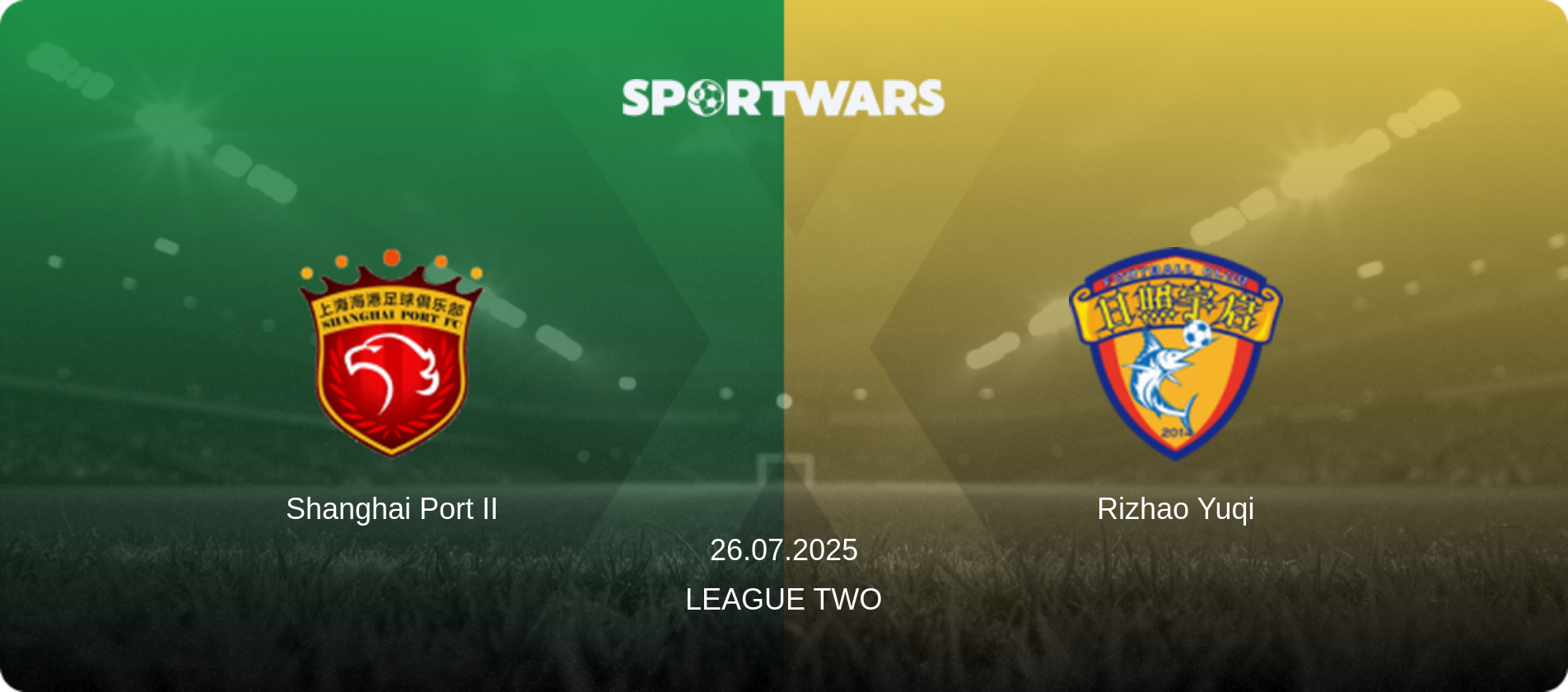 Shanghai Port II — Rizhao Yuqi, 26.07.2025 — League Two (match preview)