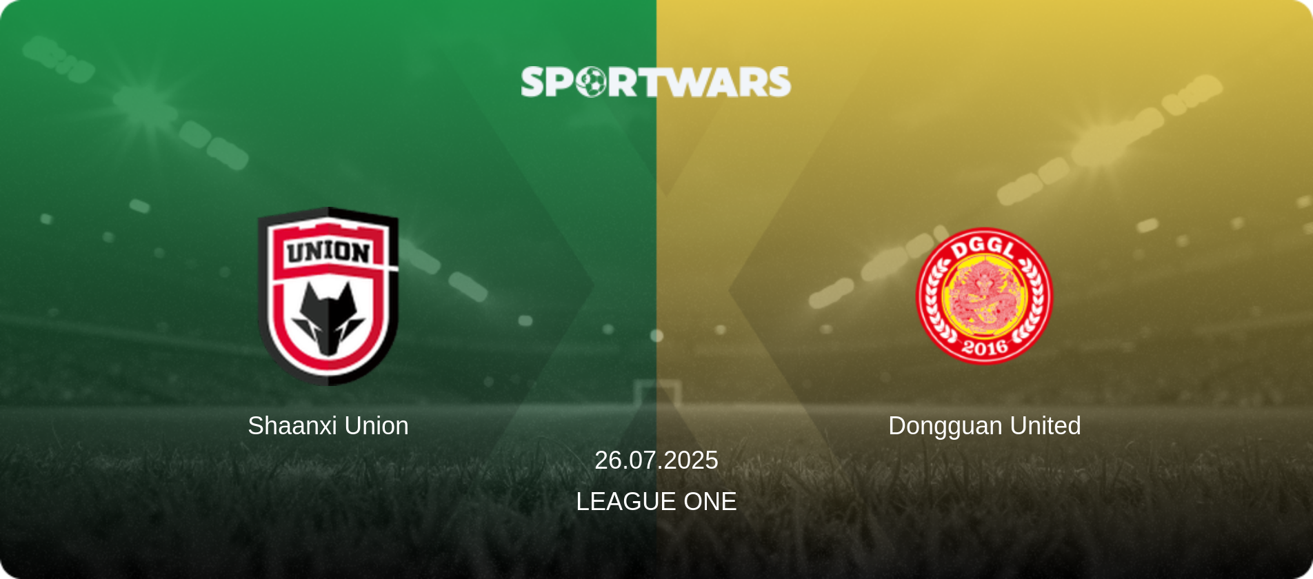 Shaanxi Union — Dongguan United, 26.07.2025 — League One (match preview)