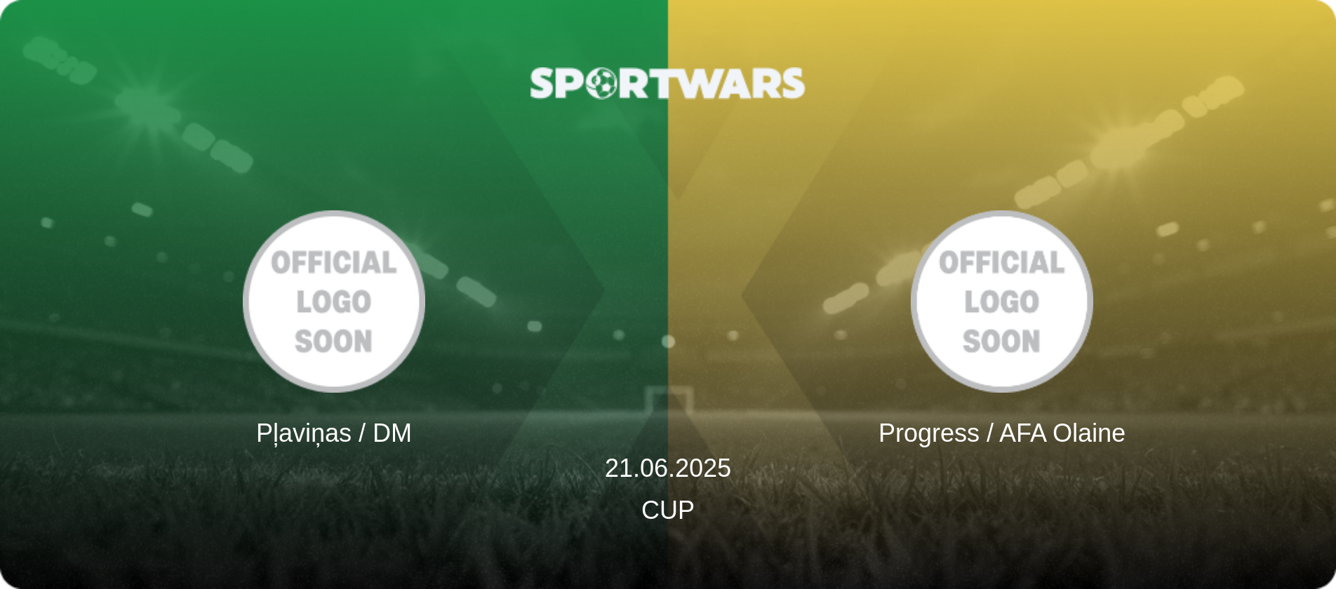 Pļaviņas / DM — Progress / AFA Olaine, 21.06.2025 — Cup (match preview)
