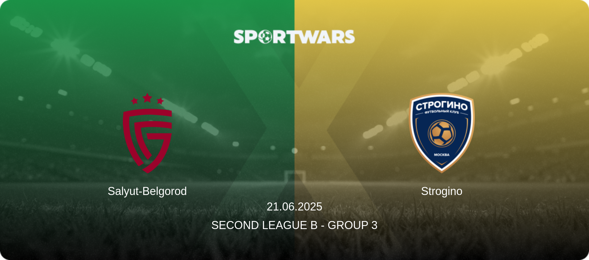 Salyut-Belgorod — Strogino, 21.06.2025 — Second League B - Group 3 (match preview)