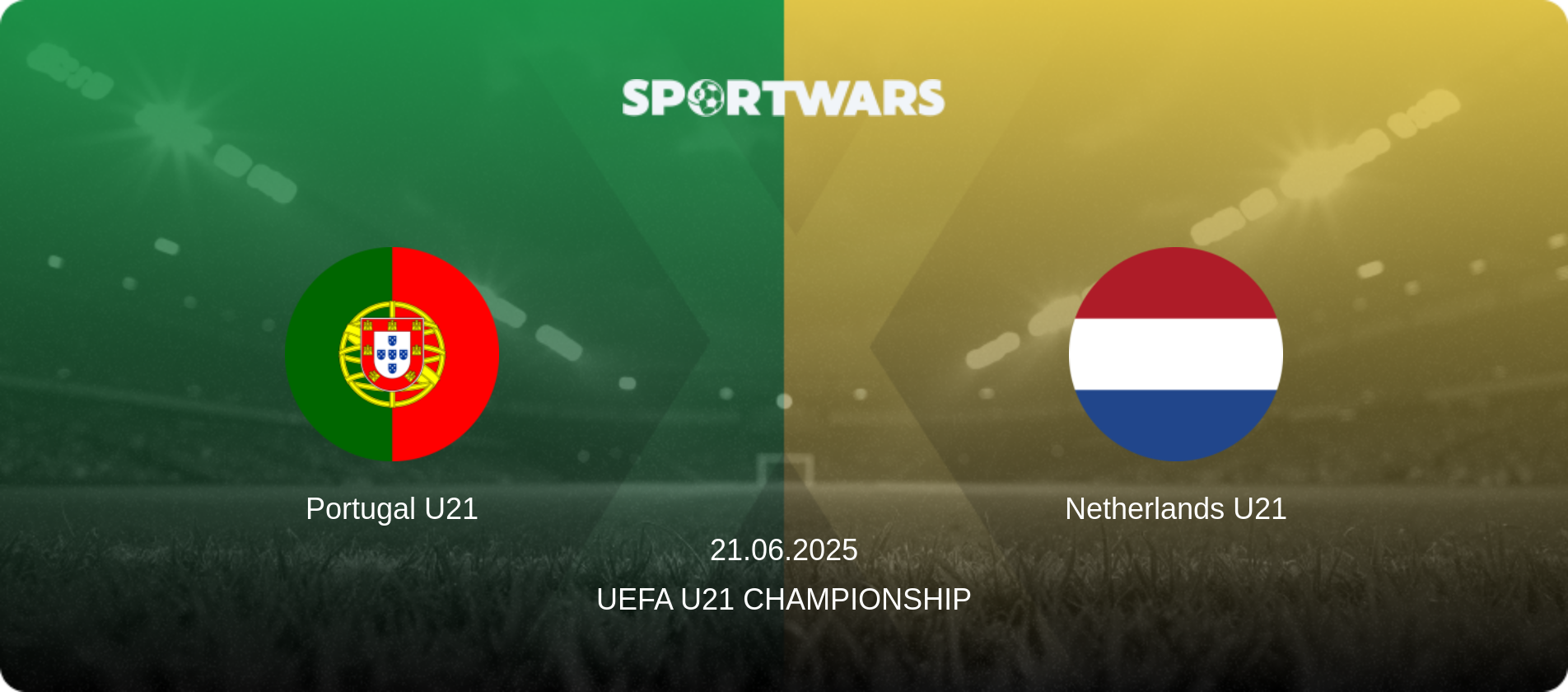Portugal U21 — Netherlands U21, 21.06.2025 — UEFA U21 Championship (match preview)
