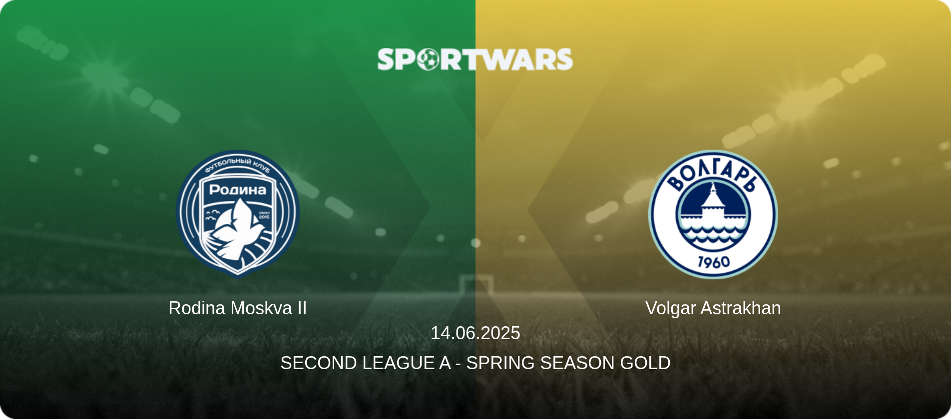 Rodina Moskva II — Volgar Astrakhan, 14.06.2025 — Second League A - Spring Season Gold (match preview)