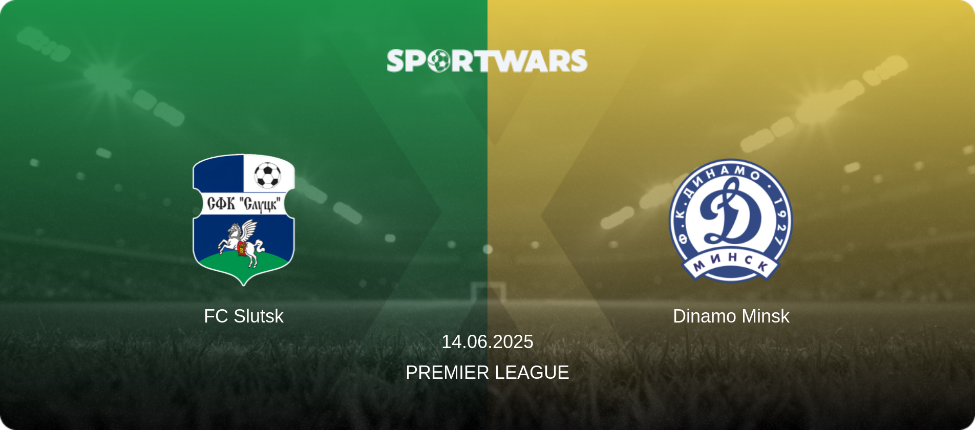 FC Slutsk — Dinamo Minsk, 14.06.2025 — Premier League (match preview)