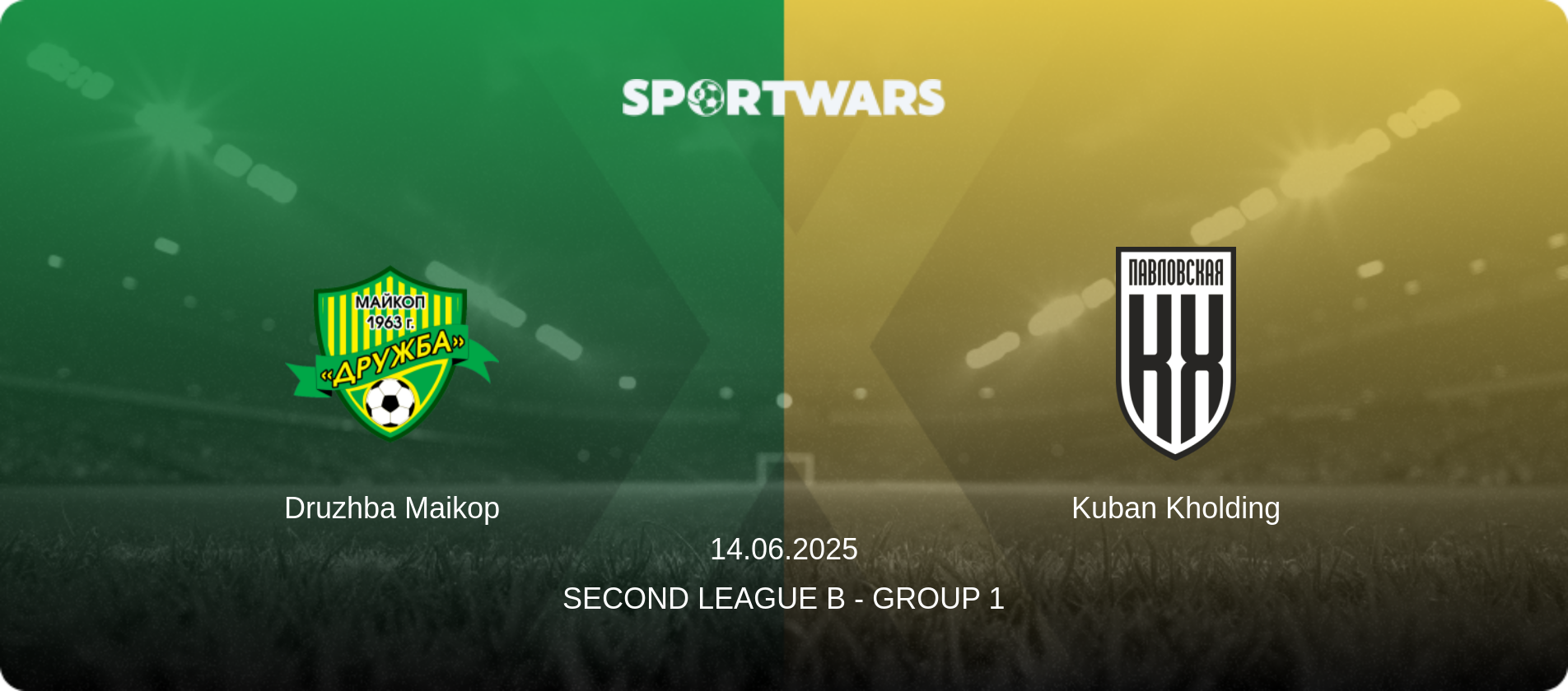 Druzhba Maikop — Kuban Kholding, 14.06.2025 — Second League B - Group 1 (match preview)