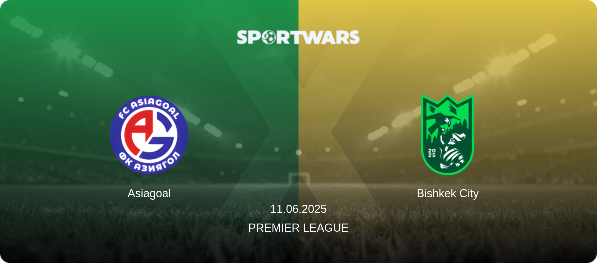 Asiagoal — Bishkek City, 11.06.2025 — Premier League (match preview)