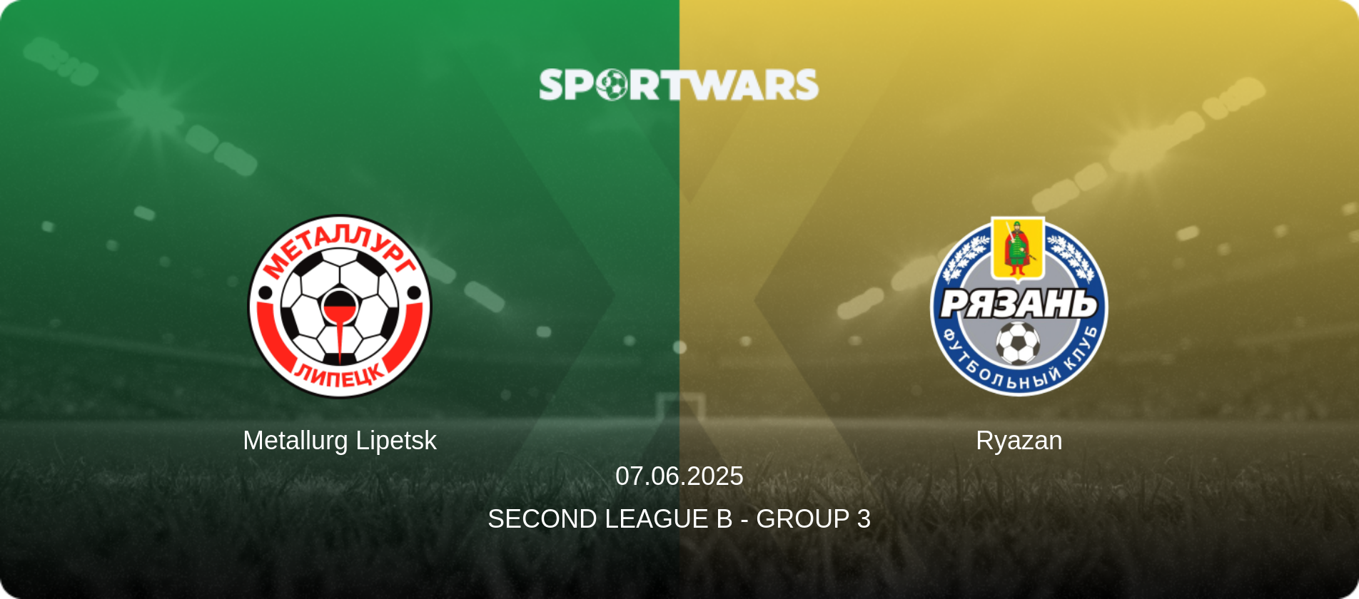 Metallurg Lipetsk — Ryazan, 07.06.2025 — Second League B - Group 3 (match preview)