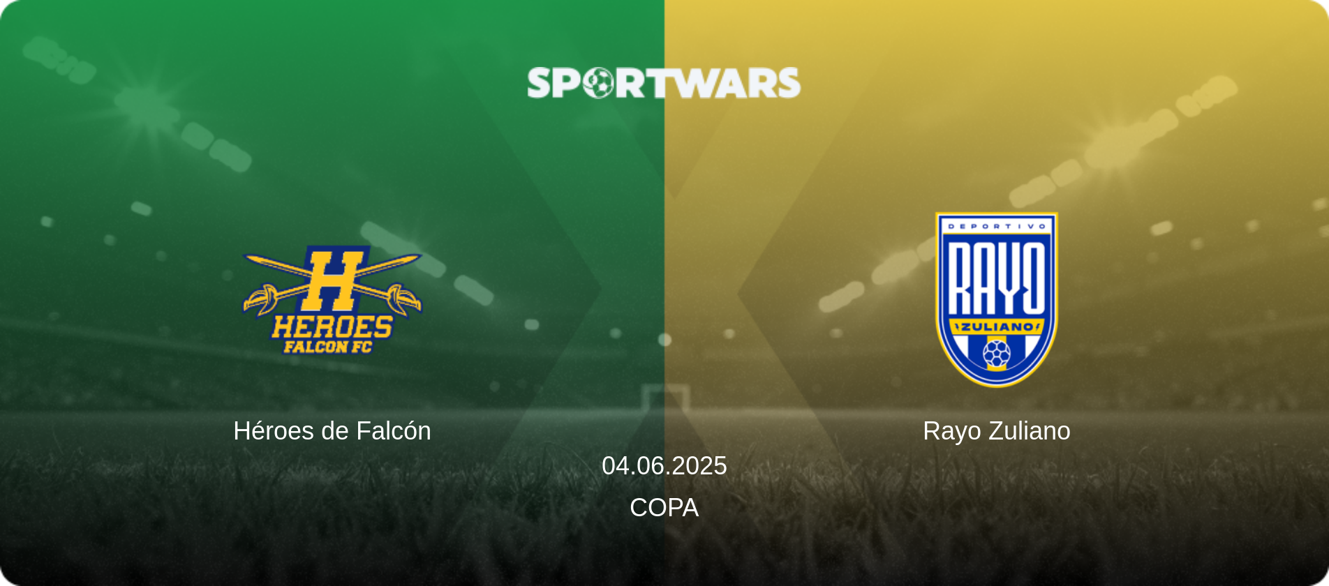 Héroes de Falcón — Rayo Zuliano, 04.06.2025 — Copa (match preview)