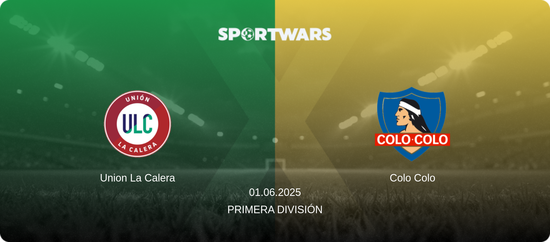 Union La Calera — Colo Colo, 01.06.2025 — Primera División (match preview)