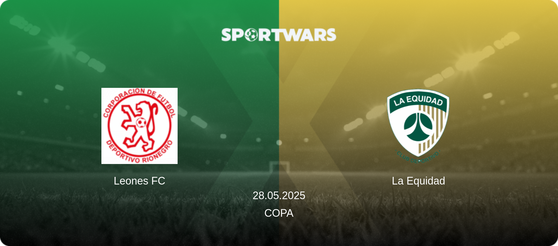 Leones FC — La Equidad, 28.05.2025 — Copa (match preview)