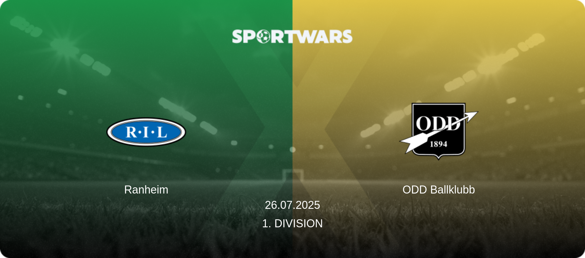 Ranheim — ODD Ballklubb, 26.07.2025 — 1. Division (match preview)