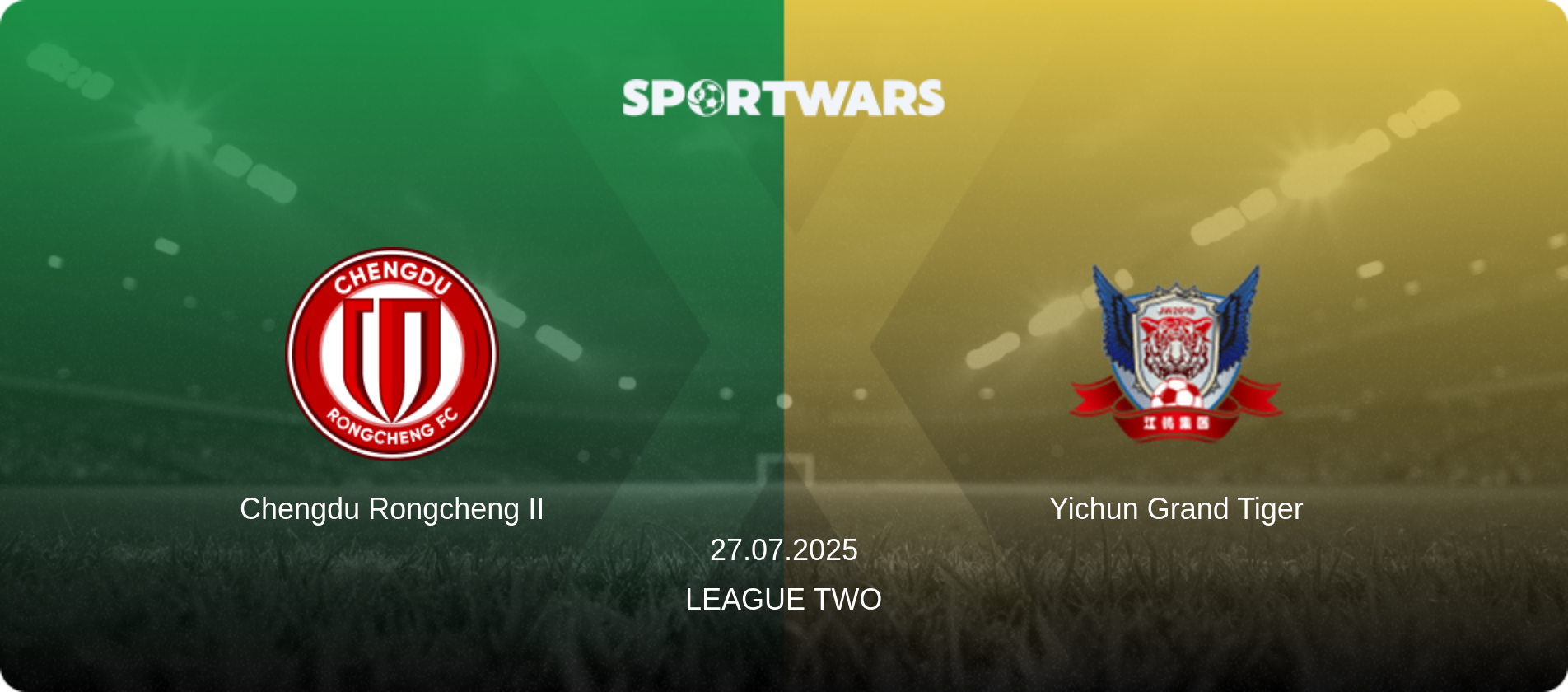 Chengdu Rongcheng II — Yichun Grand Tiger, 27.07.2025 — League Two (match preview)