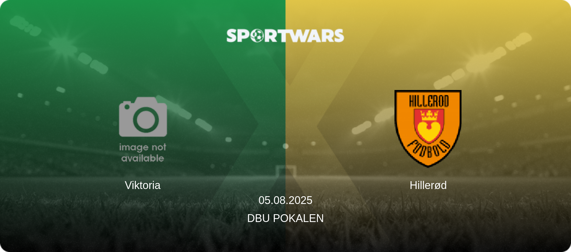 Viktoria — Hillerød, 05.08.2025 — DBU Pokalen (match preview)