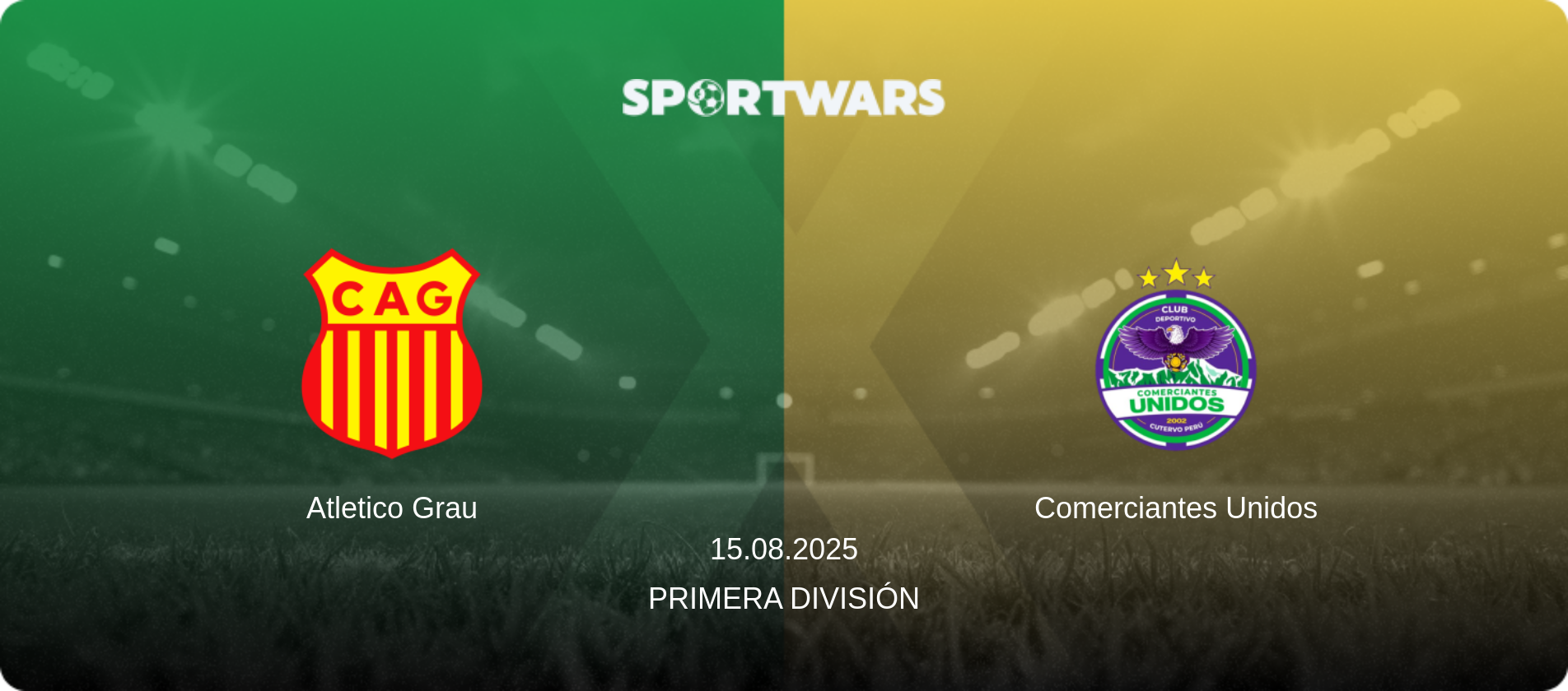Atletico Grau — Comerciantes Unidos, 15.08.2025 — Primera División (match preview)