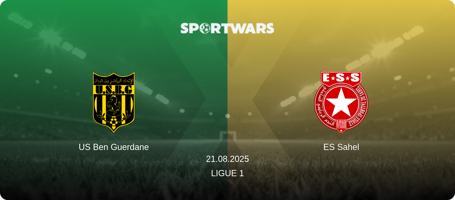 US Ben Guerdane — ES Sahel, 21.08.2025 — Ligue 1 (match preview)