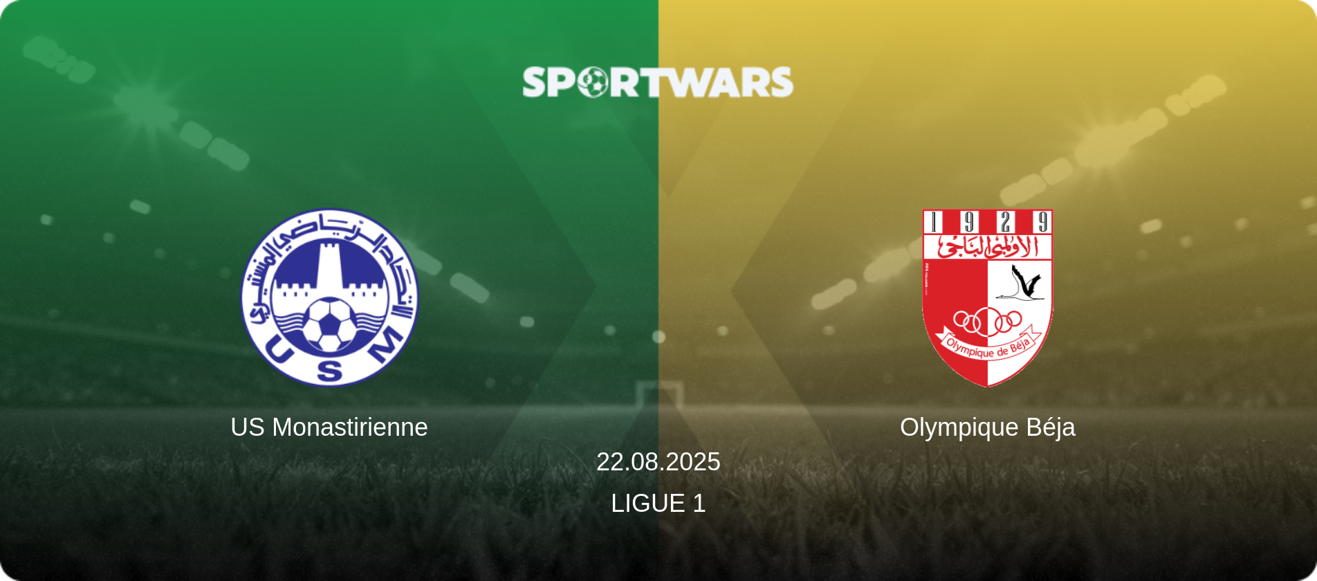 US Monastirienne — Olympique Béja, 22.08.2025 — Ligue 1 (match preview)