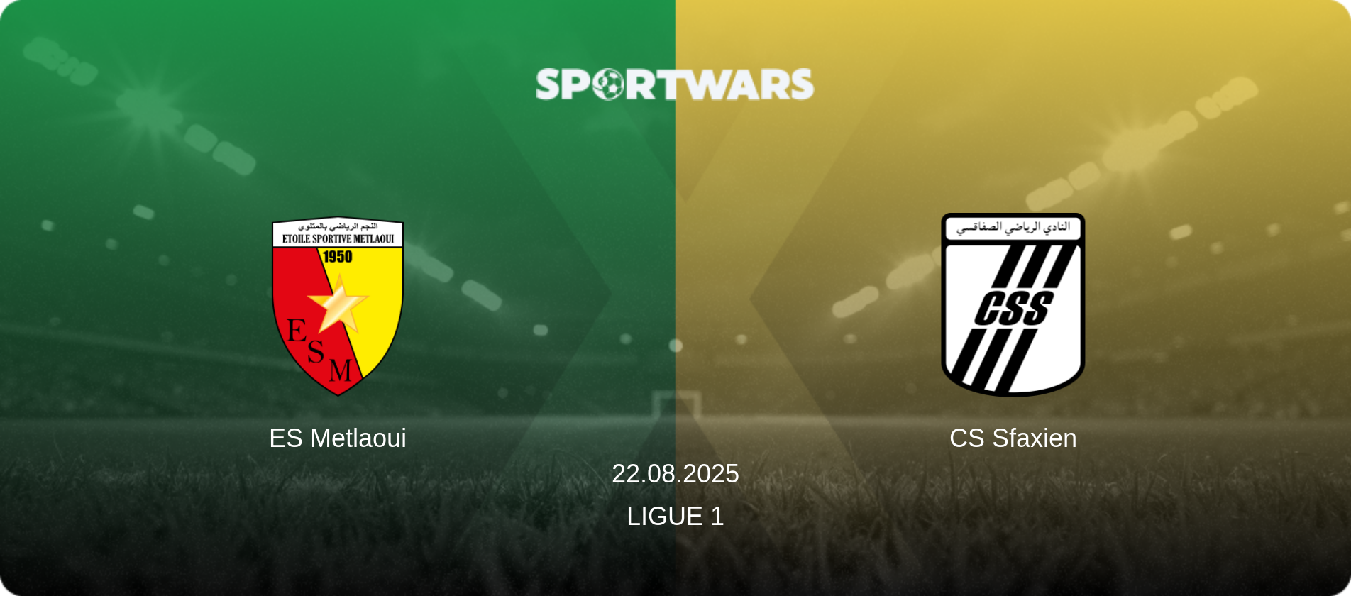 ES Metlaoui — CS Sfaxien, 22.08.2025 — Ligue 1 (match preview)