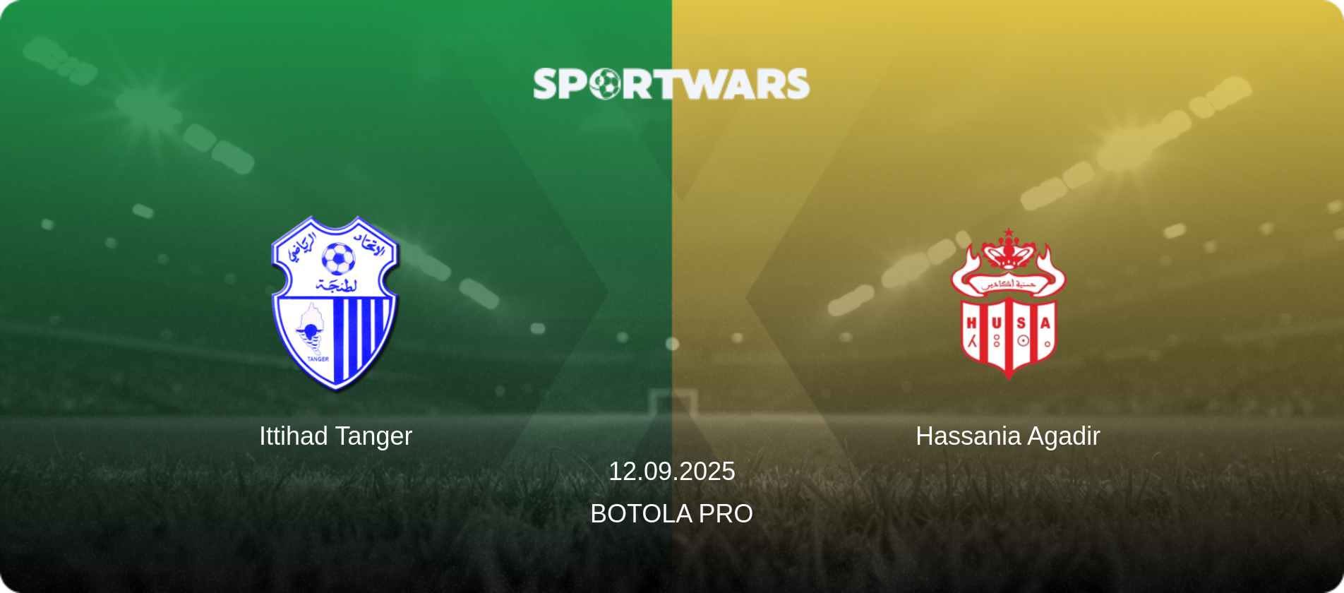 Ittihad Tanger — Hassania Agadir, 12.09.2025 — Botola Pro (match preview)