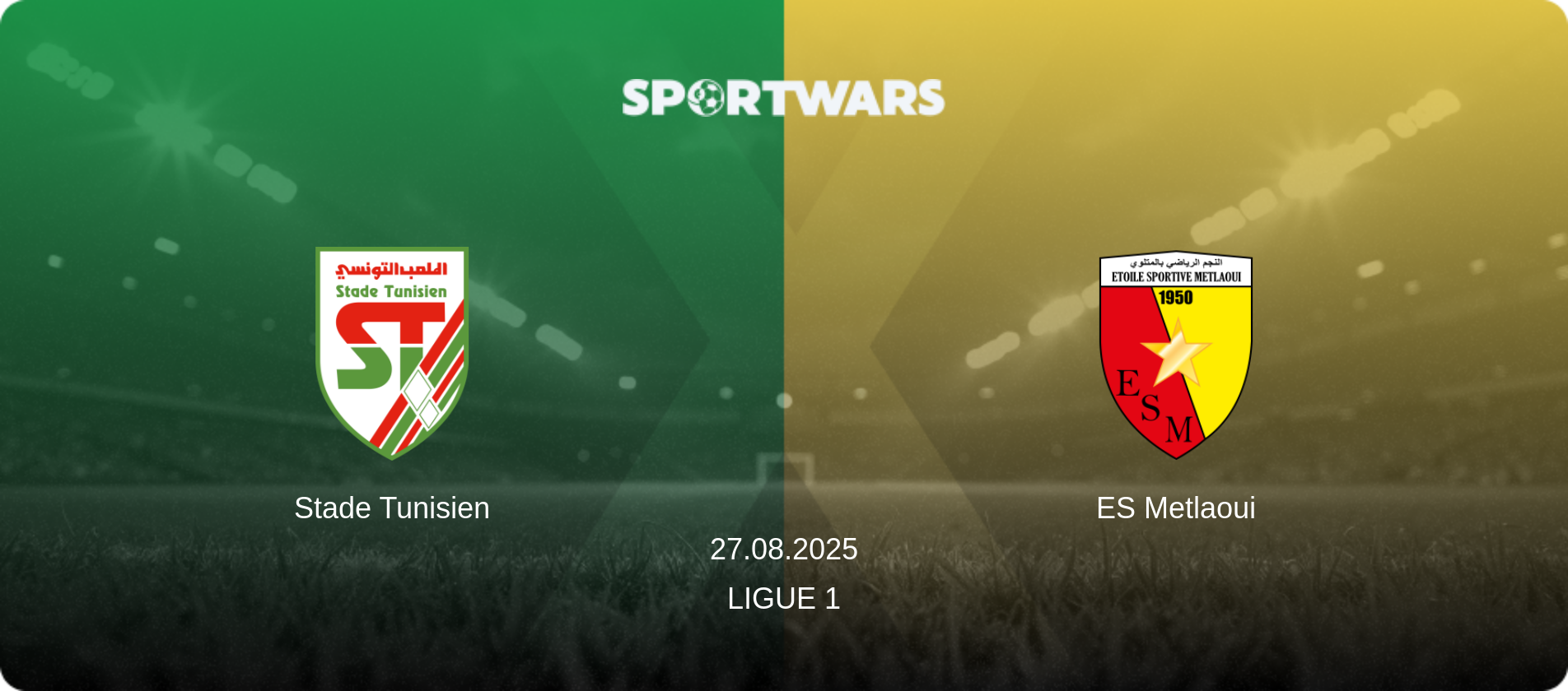 Stade Tunisien — ES Metlaoui, 27.08.2025 — Ligue 1 (match preview)