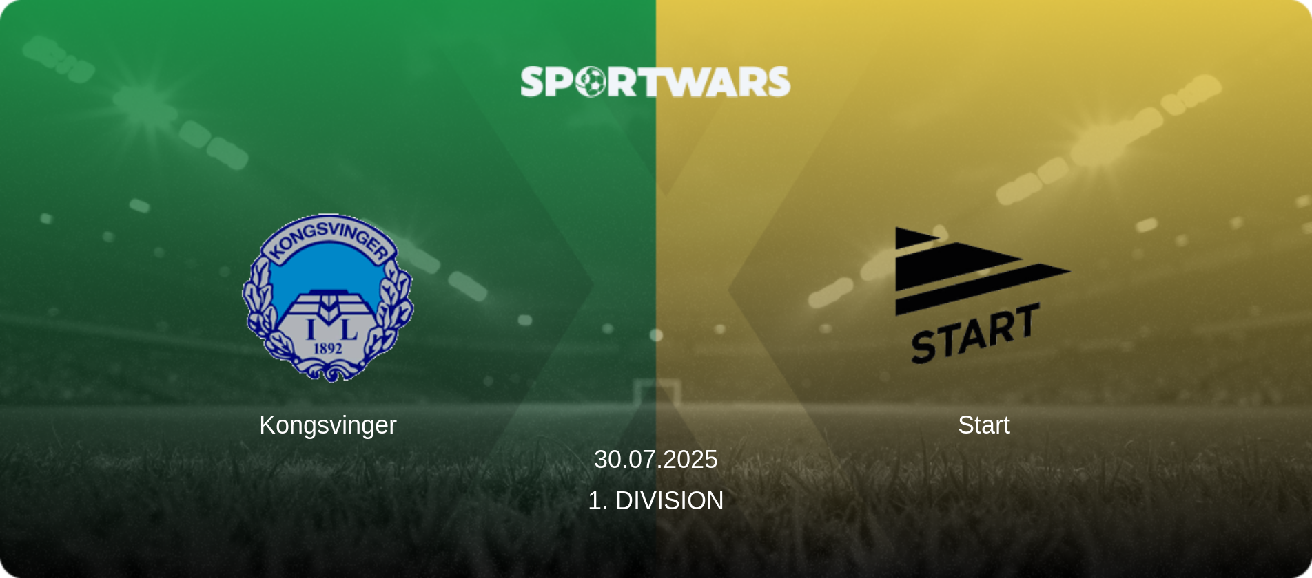 Kongsvinger — Start, 30.07.2025 — 1. Division (match preview)