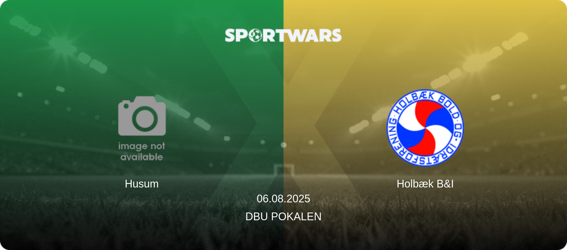 Husum — Holbæk B&I, 06.08.2025 — DBU Pokalen (match preview)