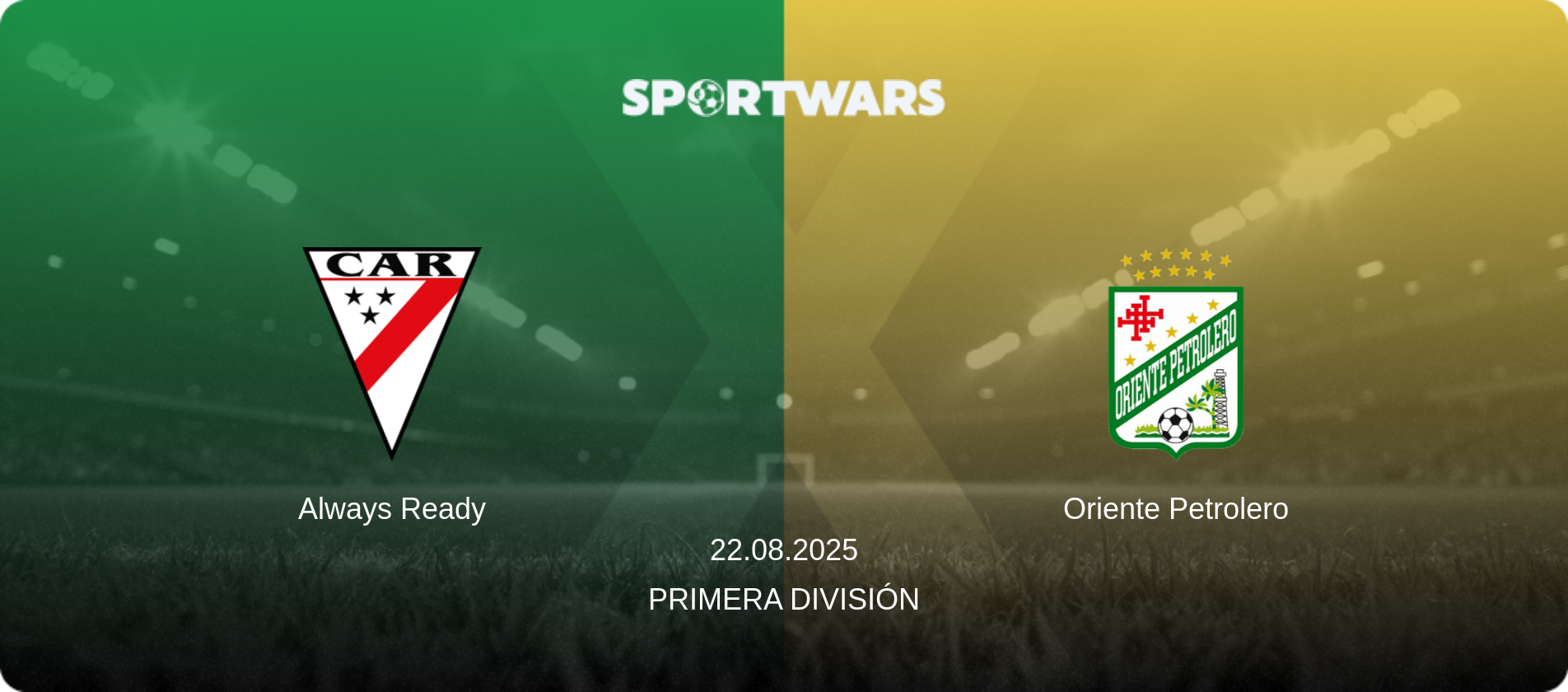 Always Ready — Oriente Petrolero, 22.08.2025 — Primera División (match preview)