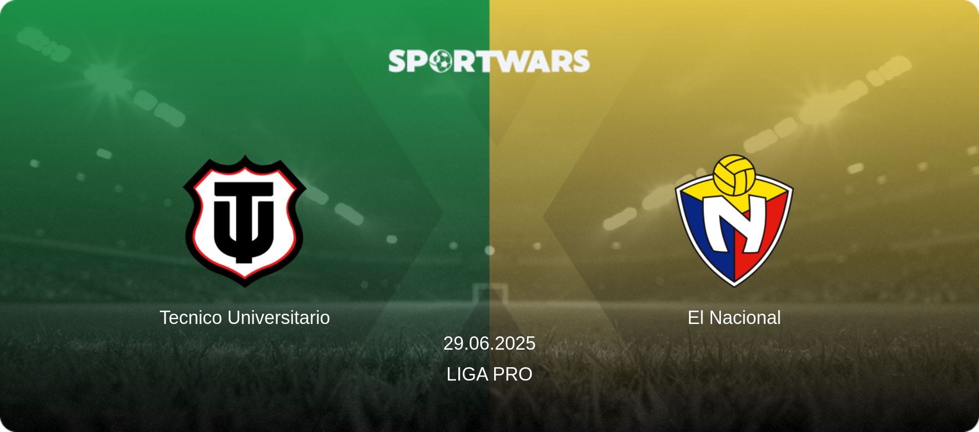 Tecnico Universitario — El Nacional, 29.06.2025 — Liga Pro (match preview)