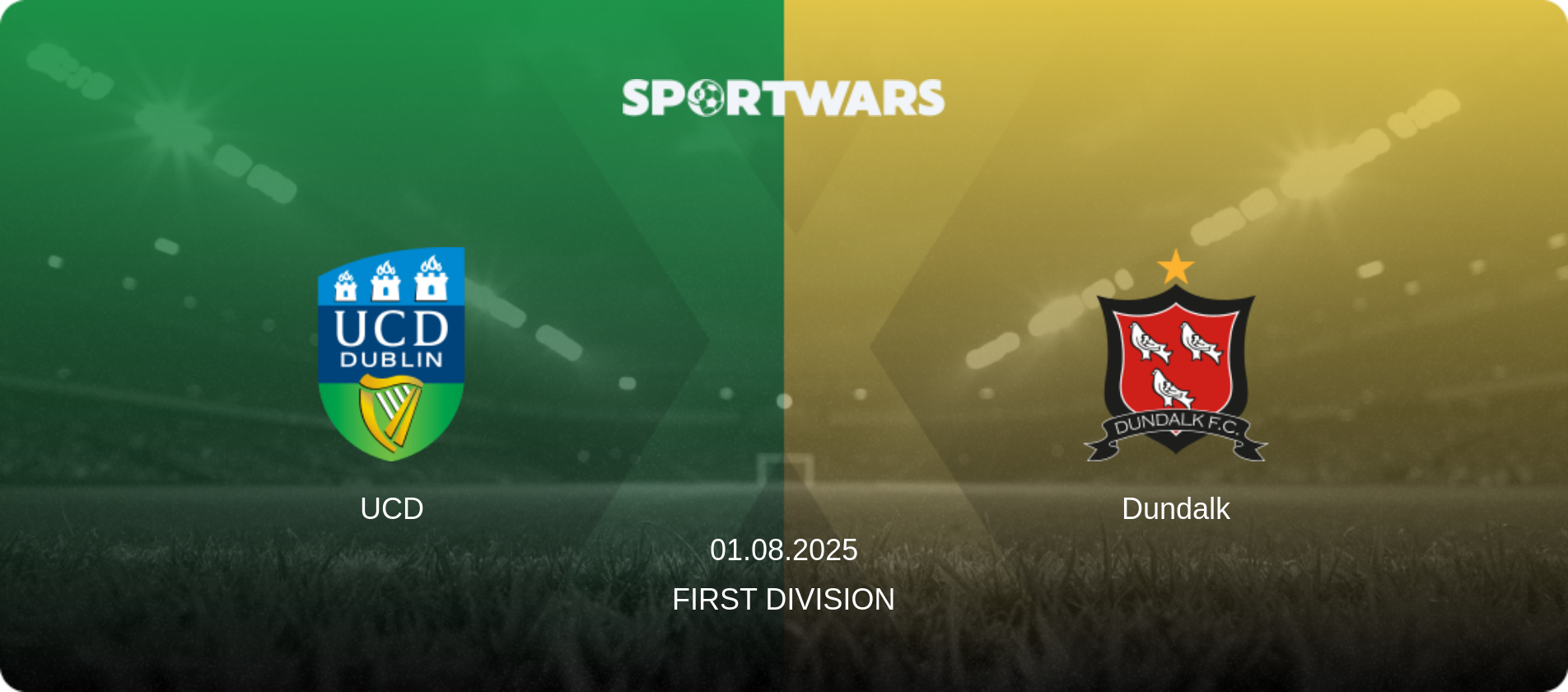 UCD — Dundalk, 01.08.2025 — First Division (match preview)