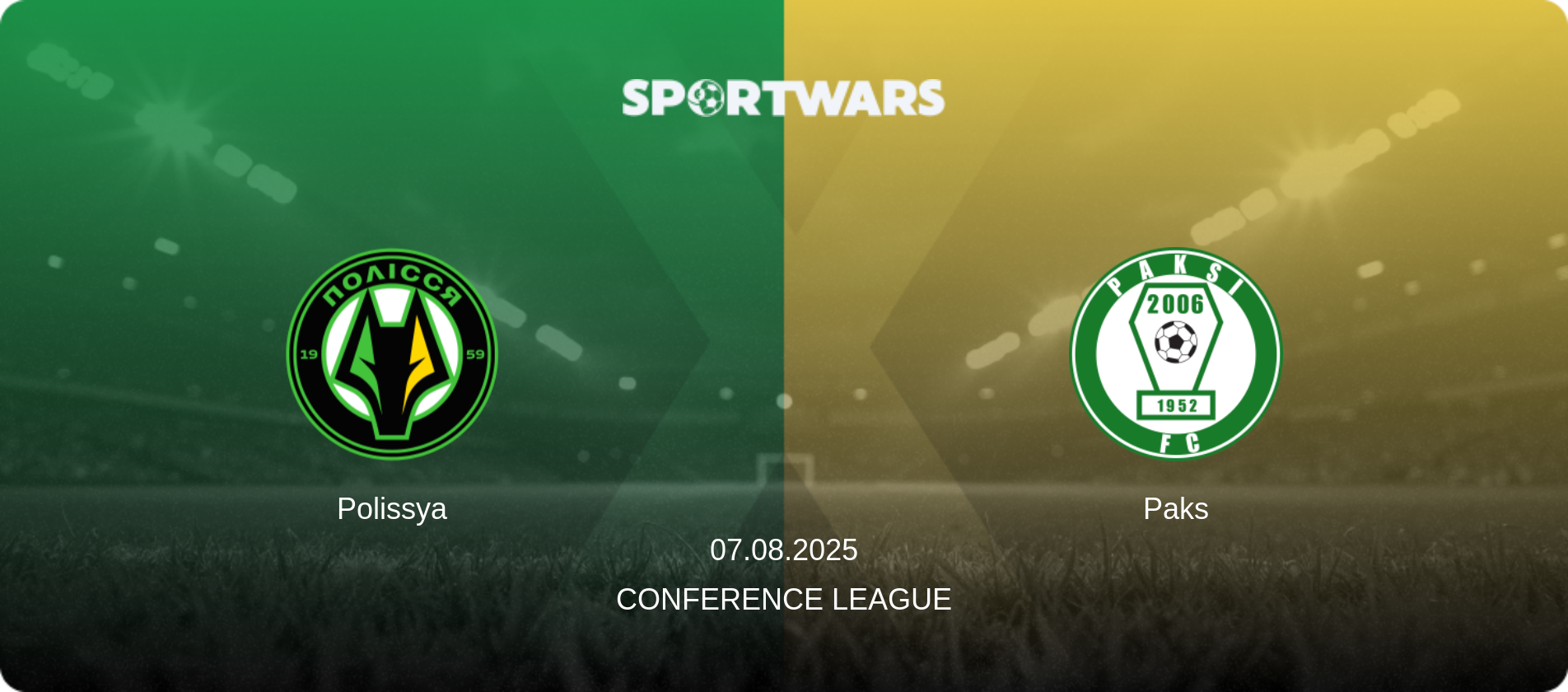 Polissya — Paks, 07.08.2025 — Conference League (match preview)