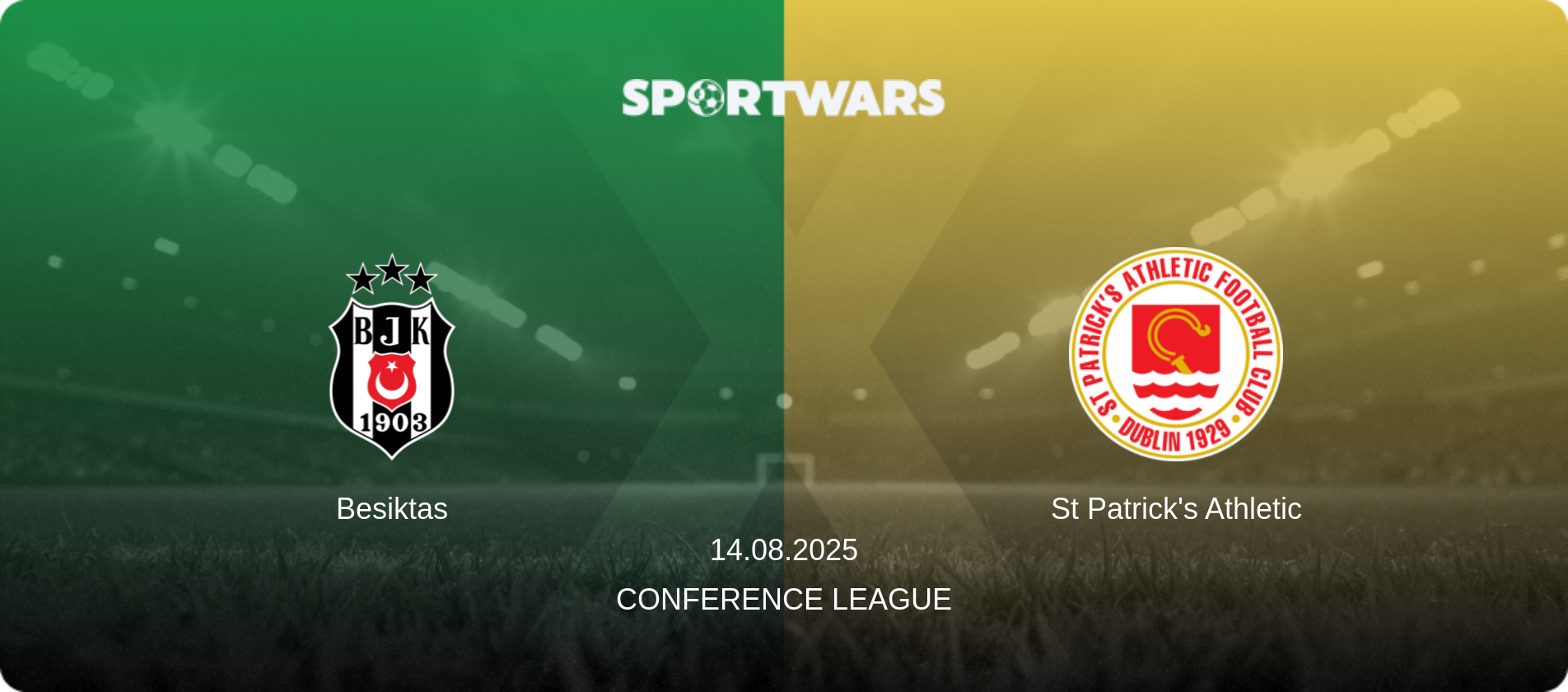 Besiktas — St Patrick's Athletic, 14.08.2025 — Conference League (match preview)