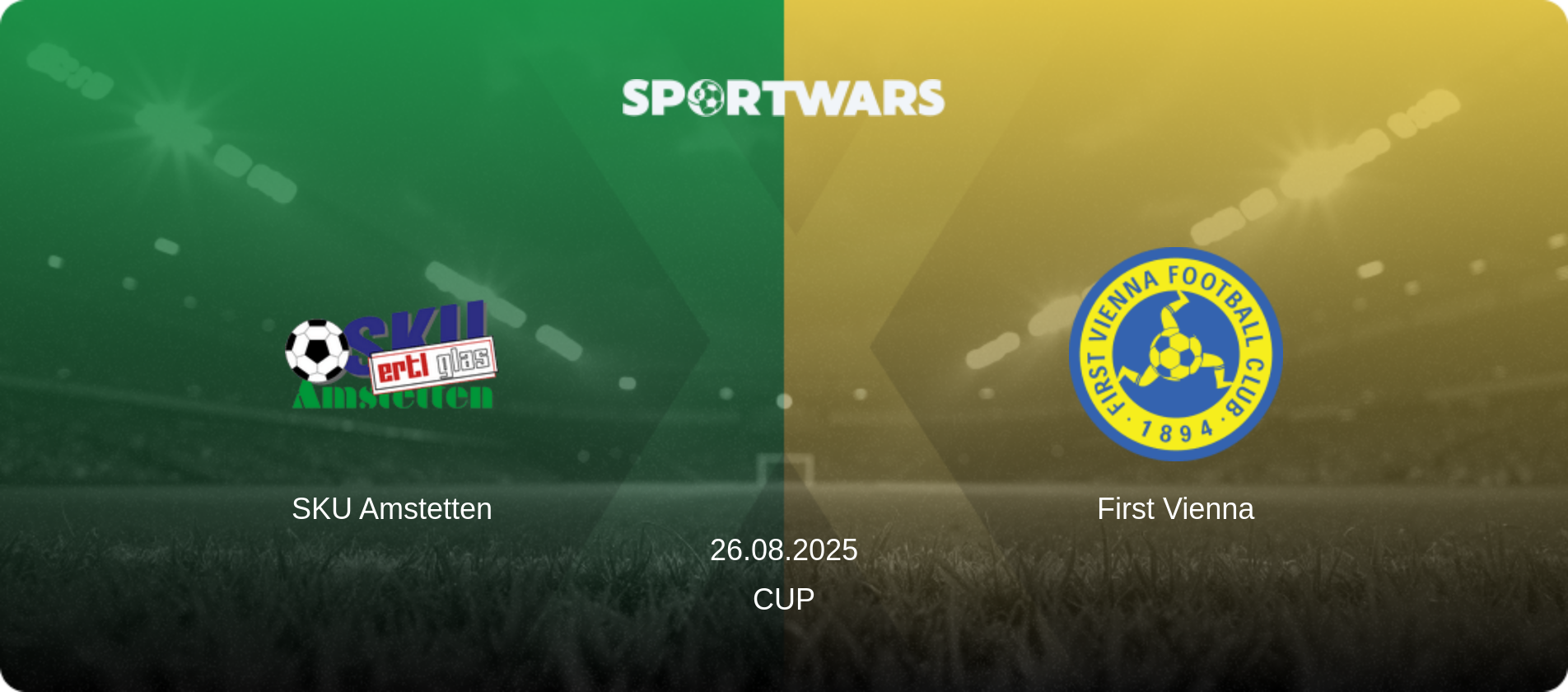 SKU Amstetten — First Vienna, 26.08.2025 — Cup (match preview)