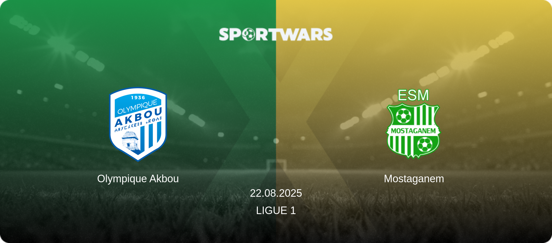 Olympique Akbou — Mostaganem, 22.08.2025 — Ligue 1 (match preview)