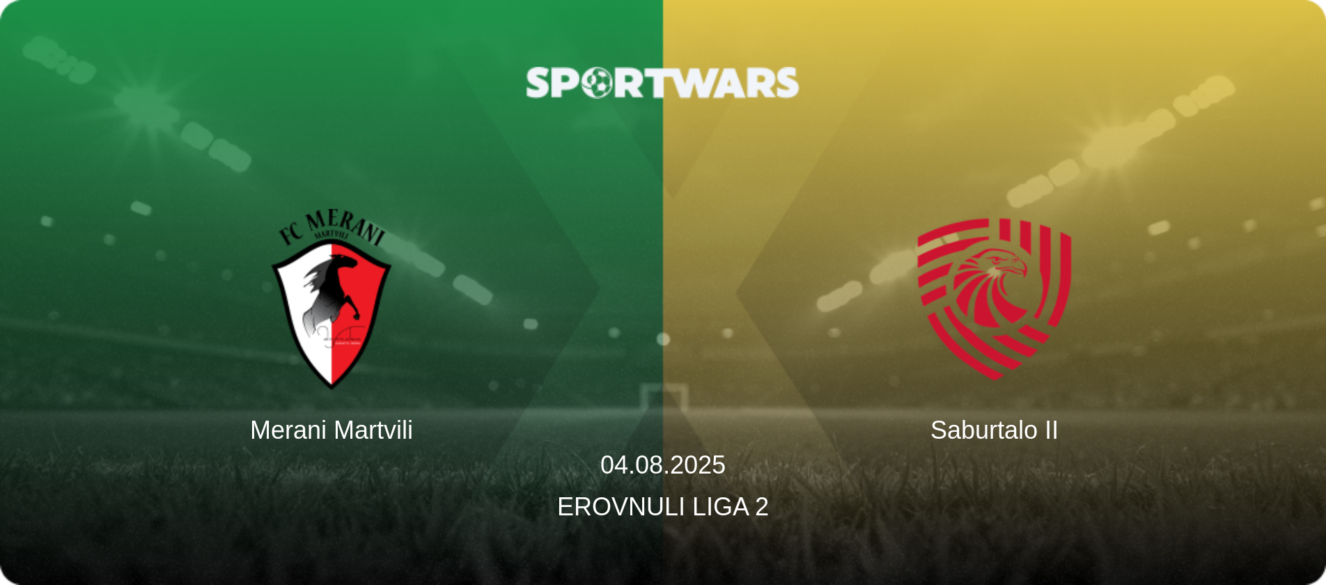 Merani Martvili — Saburtalo II, 04.08.2025 — Erovnuli Liga 2 (match preview)