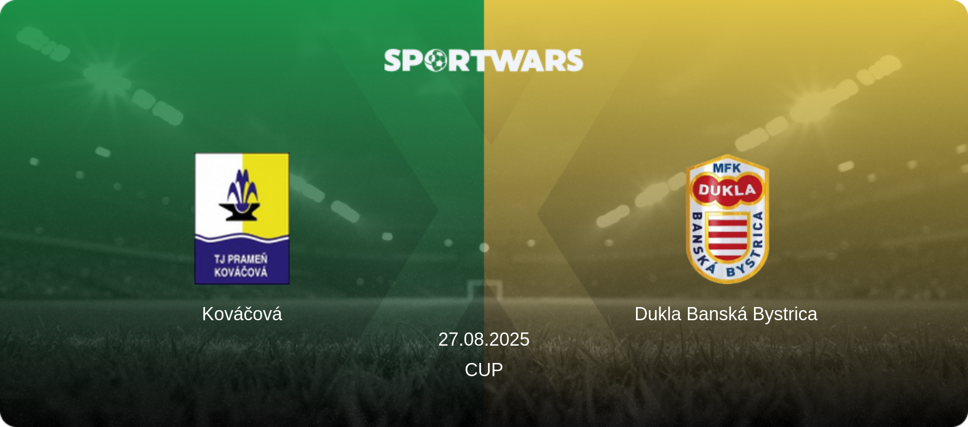Kováčová — Dukla Banská Bystrica, 27.08.2025 — Cup (match preview)