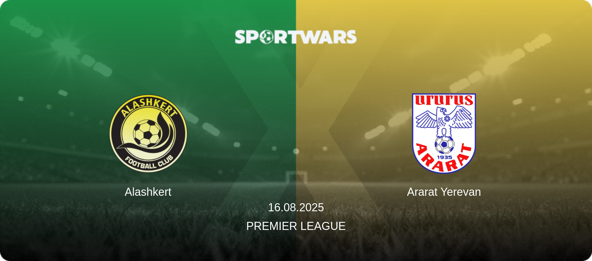 Alashkert — Ararat Yerevan, 16.08.2025 — Premier League (match preview)