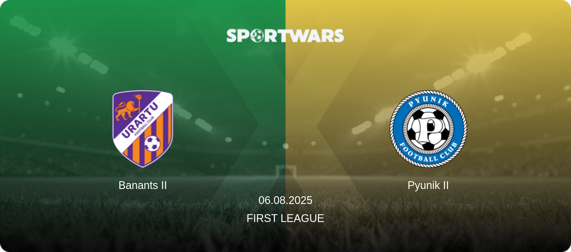 Banants II — Pyunik II, 06.08.2025 — First League (match preview)