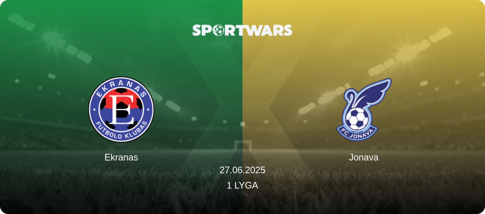 Ekranas — Jonava, 27.06.2025 — 1 Lyga (match preview)
