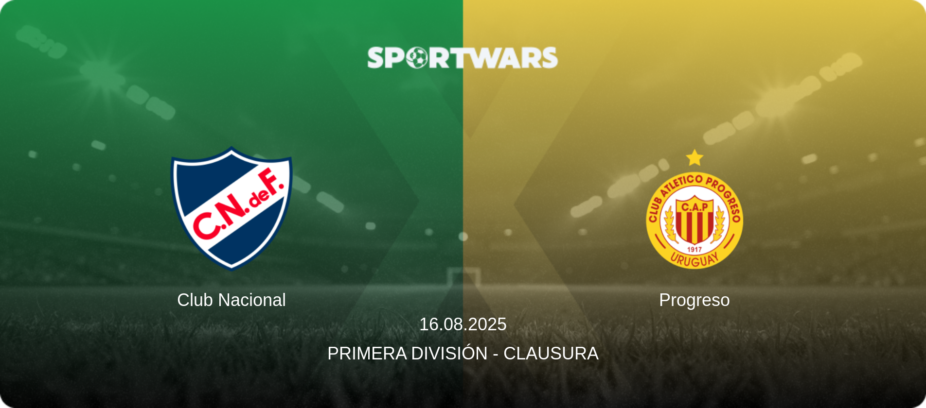 Club Nacional — Progreso, 16.08.2025 — Primera División - Clausura (match preview)