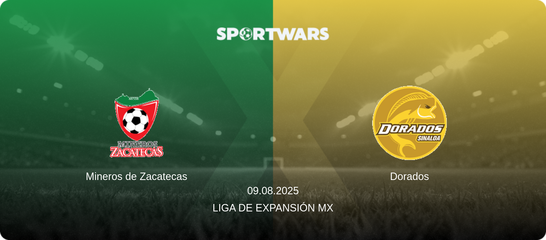 Mineros de Zacatecas — Dorados, 09.08.2025 — Liga de Expansión MX (match preview)