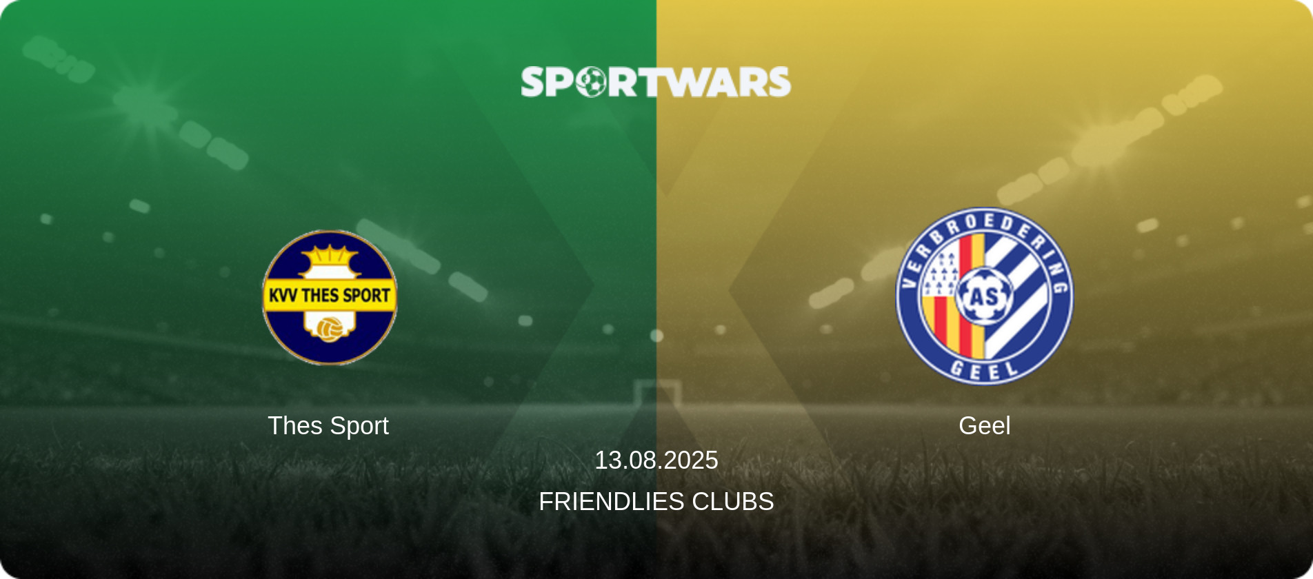 Thes Sport — Geel, 13.08.2025 — Friendlies Clubs (match preview)