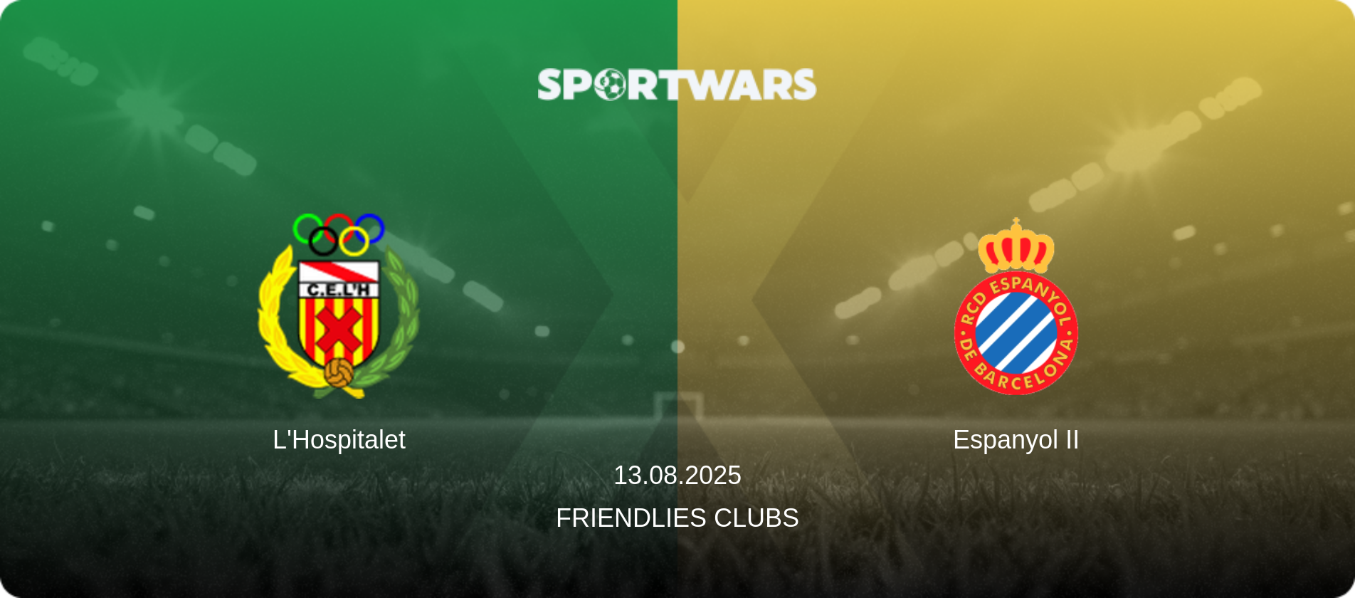 L'Hospitalet — Espanyol II, 13.08.2025 — Friendlies Clubs (match preview)