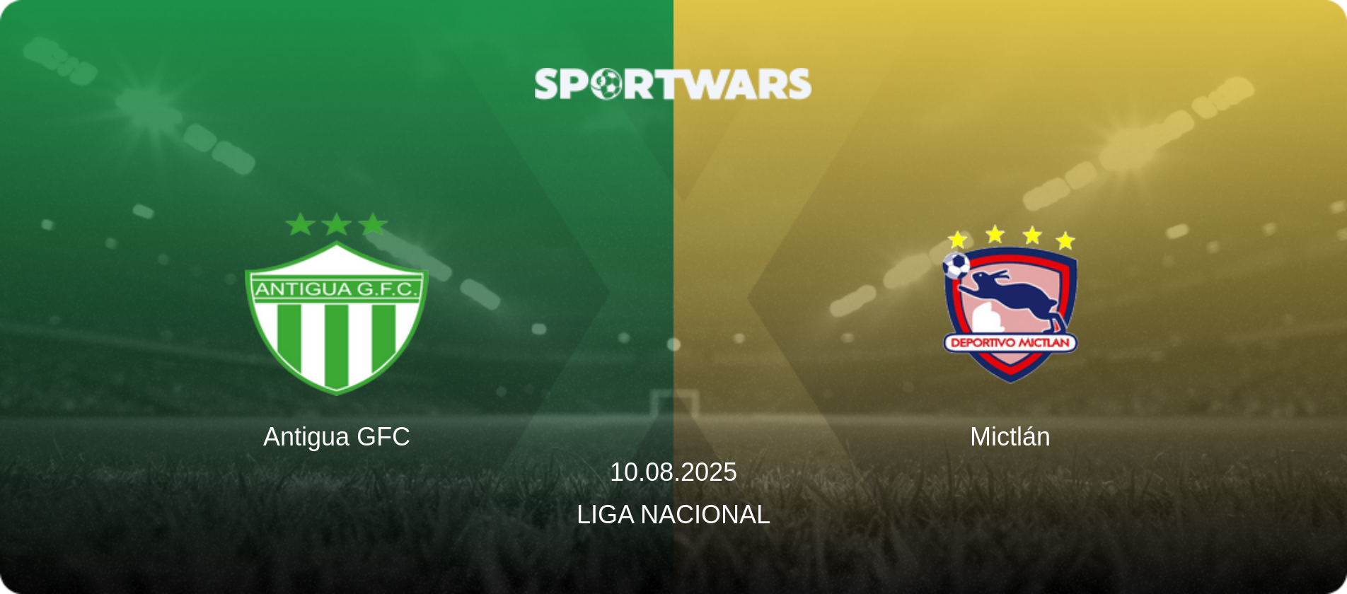 Antigua GFC — Mictlán, 10.08.2025 — Liga Nacional (match preview)