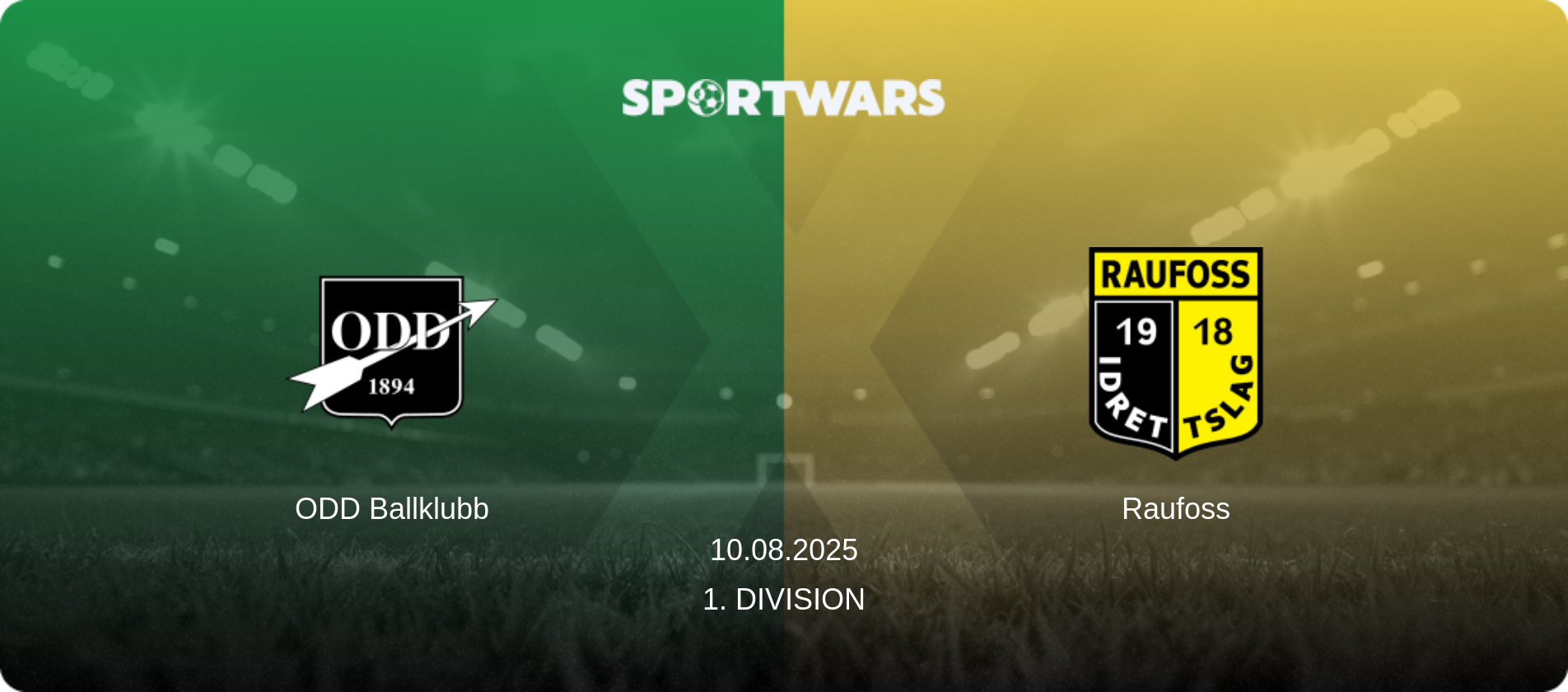 ODD Ballklubb — Raufoss, 10.08.2025 — 1. Division (match preview)